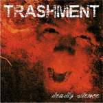 Trashment - Deadly Silence (Demo)