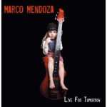 Cover von Marco Mendoza - Live For Tomorrow Marco Mendoza - Live For Tomorrow