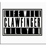 Clawfinger - Life Will Kill You