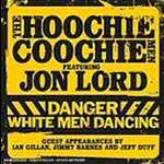 The Hoochie Coochie Men - Danger: White Men Dancing