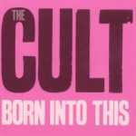 Cover von The Cult - Born Into This The Cult - Born Into This