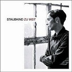 Staubkind - Zu Weit