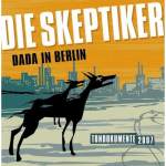 Die Skeptiker - DaDa In Berlin