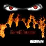 Cover von Ingrimm - Ihr Sollt Brennen Ingrimm - Ihr Sollt Brennen