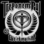 Treponem Pal - Weird Machine