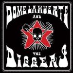 Dome La Muerte And The Diggers - Dome La Muerte And The Diggers