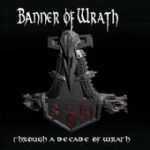 Cover von Banner Of Wrath - Through A Decade Of Wrath Banner Of Wrath - Through A Decade Of Wrath