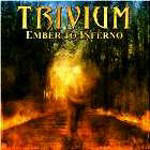 Cover von Trivium - Ember To Inferno Trivium - Ember To Inferno