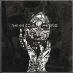 Cover von Time Has Come - White Fuzz Time Has Come - White Fuzz
