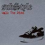 Substyle - Walk The Dino