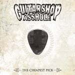 Cover von Guitarshop Asshole - The Cheapest Pick Guitarshop Asshole - The Cheapest Pick