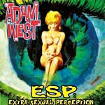 Cover von Adam West - ESP: Extra Sexual Perception Adam West - ESP: Extra Sexual Perception