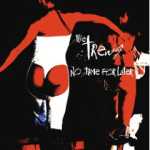 Cover von The Trews - No Time For Later The Trews - No Time For Later