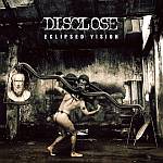 Disclose - Eclipsed Visions