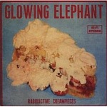 Cover von Glowing Elephant - Radioactive Creampieces Glowing Elephant - Radioactive Creampieces