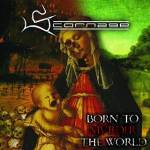 Scornage - Born To Murder The World