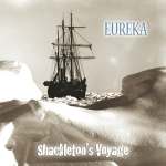 Cover von Eureka - Shackleton´s Voyage Eureka - Shackleton´s Voyage