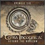 Roswell Six - Terra Incognita - Beyond The Horizon