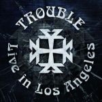Cover von Trouble - Live In Los Angeles Trouble - Live In Los Angeles