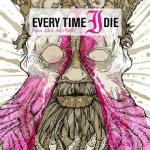 Every Time I Die - New Junk Aesthetic