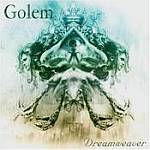Cover von Golem - Dreamweaver (Re-Release) Golem - Dreamweaver (Re-Release)