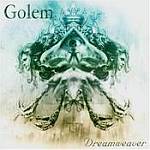 Golem - Dreamweaver (Re-Release)