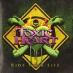 Toxic Heart - Ride Your Life