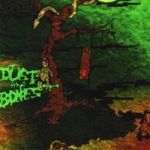 Cover von Dust And Bones - Voodoo Dust And Bones - Voodoo