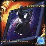 God's Bow - What's Beyond The Suns