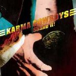 Karma Cowboys - Shake It!