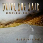 Cover von Drive, She Said - Dreams Will Come - The Best Of And More Drive, She Said - Dreams Will Come - The Best Of And More