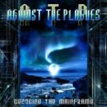 Cover von Against The Plagues - Decoding The Mainframe Against The Plagues - Decoding The Mainframe
