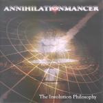 Annihilationmancer - The Involution Philosophy