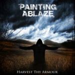 Painting Ablaze - Harvest Thy Armour (EP)