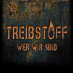 Cover von Treibstoff - Wer Wir Sind (EP) Treibstoff - Wer Wir Sind (EP)