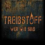 Treibstoff - Wer Wir Sind (EP)