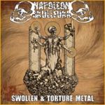 Napoleon Skullfukk - Swollen & Torture Metal