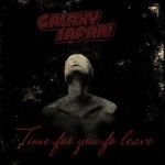 Galaxy Safari - Time For You To Leave