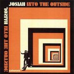 Josiah - Into The Outside