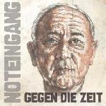 Cover von Noteingang - Gegen Die Zeit Noteingang - Gegen Die Zeit