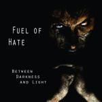 Fuel Of Hate - Between Darkness And Light (EP)