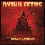 Cover von Dying Fetus - Reign Supreme Dying Fetus - Reign Supreme