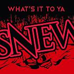 Cover von Snew - What's It To Ya Snew - What's It To Ya