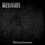 Retaliatory Measures - Withdrawal Syndromes