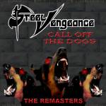 Cover von Steel Vengeance - Call Off The Dogs (Re-Release) Steel Vengeance - Call Off The Dogs (Re-Release)