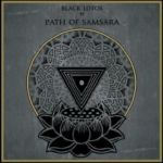 Path Of Samsara - Black Lotos