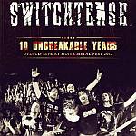 Cover von Switchtense - 10 Unbreakable Years (CD/DVD) Switchtense - 10 Unbreakable Years (CD/DVD)