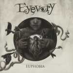 Cover von Eyevory - Euphobia Eyevory - Euphobia