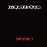 Cover von Meroe - Sick Society Meroe - Sick Society
