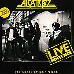 Cover von Alcatrazz - Live Sentence - No Parole From Rock'n'Roll (Re-Release) Alcatrazz - Live Sentence - No Parole From Rock'n'Roll (Re-Release)
